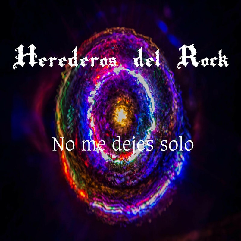 Herederos del Rock - No me dejes Solo